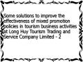 Some solutions to improve the effectiveness of mixed promotion policies in tourism business activities at Long Huy Tourism Trading and Service Company Limited - 2