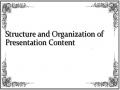 Structure and Organization of Presentation Content