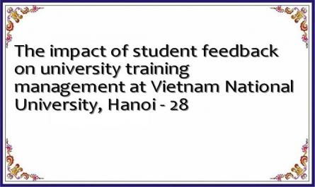 The impact of student feedback on university training management at Vietnam National University, Hanoi - 28