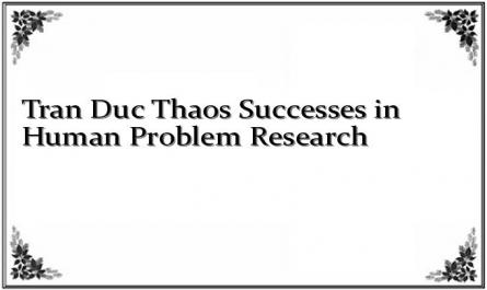 Tran Duc Thao's Successes in Human Problem Research