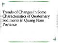 Trends of Changes in Some Characteristics of Quaternary Sediments in Quang Nam Province