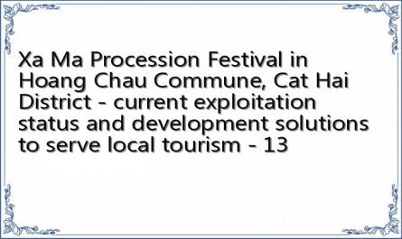 Xa Ma Procession Festival in Hoang Chau Commune, Cat Hai District - current exploitation status and development solutions to serve local tourism - 13