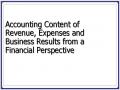 Accounting Content of Revenue, Expenses and Business Results from a Financial Perspective
