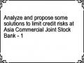 Analyze and propose some solutions to limit credit risks at Asia Commercial Joint Stock Bank - 1