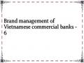 Brand management of Vietnamese commercial banks - 6