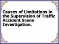 Causes of Limitations in the Supervision of Traffic Accident Scene Investigation.