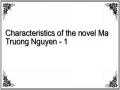 Characteristics of the novel Ma Truong Nguyen - 1