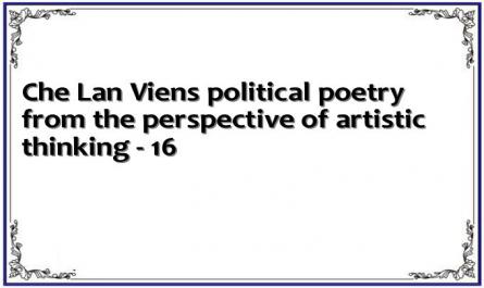 Che Lan Viens political poetry from the perspective of artistic thinking - 16
