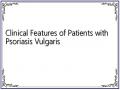 Clinical Features of Patients with Psoriasis Vulgaris