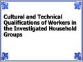 Cultural and Technical Qualifications of Workers in the Investigated Household Groups