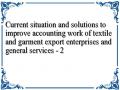 Current situation and solutions to improve accounting work of textile and garment export enterprises and general services - 2