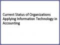 Current Status of Organizations Applying Information Technology in Accounting