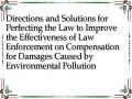 Directions and Solutions for Perfecting the Law to Improve the Effectiveness of Law Enforcement on Compensation for Damages Caused by Environmental Pollution