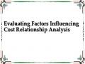 Evaluating Factors Influencing Cost Relationship Analysis
