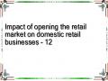 Impact of opening the retail market on domestic retail businesses - 12