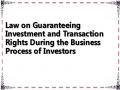 Law on Guaranteeing Investment and Transaction Rights During the Business Process of Investors