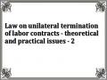 Law on unilateral termination of labor contracts - theoretical and practical issues - 2