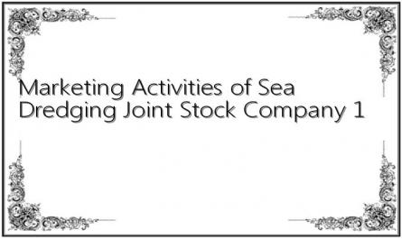 Marketing Activities of Sea Dredging Joint Stock Company 1