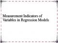 Measurement Indicators of Variables in Regression Models