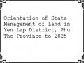 Orientation of State Management of Land in Yen Lap District, Phu Tho Province to 2025
