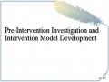 Pre-Intervention Investigation and Intervention Model Development