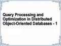 Query Processing and Optimization in Distributed Object-Oriented Databases - 1