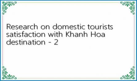 Research on domestic tourists satisfaction with Khanh Hoa destination - 2