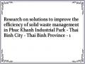 Research on solutions to improve the efficiency of solid waste management in Phuc Khanh Industrial Park - Thai Binh City - Thai Binh Province - 1