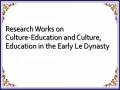 Research Works on Culture-Education and Culture, Education in the Early Le Dynasty