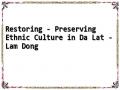 Restoring - Preserving Ethnic Culture in Da Lat - Lam Dong