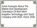 Some Forecasts About The Market And Development Orientation Of Binh Minh Irrigation Technology Joint Stock Company Until 2025, Vision 2030