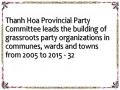 Thanh Hoa Provincial Party Committee leads the building of grassroots party organizations in communes, wards and towns from 2005 to 2015 - 32
