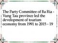 The Party Committee of Ba Ria - Vung Tau province led the development of tourism economy from 1991 to 2015 - 19