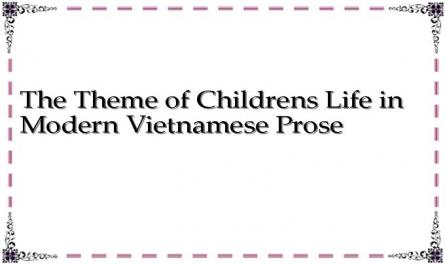 The Theme of Childrens Life in Modern Vietnamese Prose