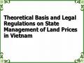 Theoretical Basis and Legal Regulations on State Management of Land Prices in Vietnam