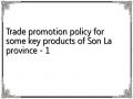 Trade promotion policy for some key products of Son La province - 1