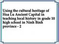Using the cultural heritage of Hoa Lu Ancient Capital in teaching local history in grade 10 high school in Ninh Binh province - 2