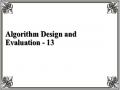 Algorithm Design and Evaluation - 13