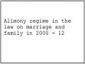 Alimony regime in the law on marriage and family in 2000 - 12