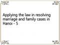 Applying the law in resolving marriage and family cases in Hanoi - 5