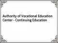Authority of Vocational Education Center - Continuing Education