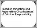 Based on Mitigating and Aggravating Circumstances of Criminal Responsibility
