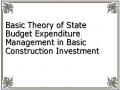 Basic Theory of State Budget Expenditure Management in Basic Construction Investment