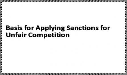 Basis for Applying Sanctions for Unfair Competition