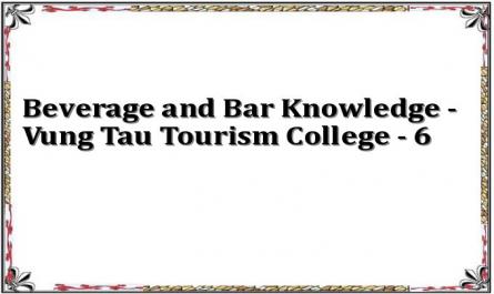 Beverage and Bar Knowledge - Vung Tau Tourism College - 6