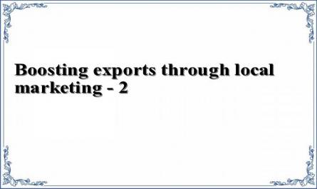 Boosting exports through local marketing - 2