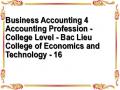 Business Accounting 4 Accounting Profession - College Level - Bac Lieu College of Economics and Technology - 16