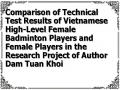 Comparison of Technical Test Results of Vietnamese High-Level Female Badminton Players and Female Players in the Research Project of Author Dam Tuan Khoi
