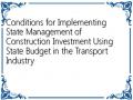 Conditions for Implementing State Management of Construction Investment Using State Budget in the Transport Industry