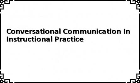 Conversational Communication In Instructional Practice